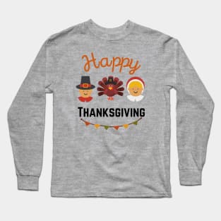 Happy thanksgiving. Long Sleeve T-Shirt